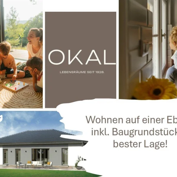 Dein Leben. Dein Zuhause. Dein OKAL Haus.*